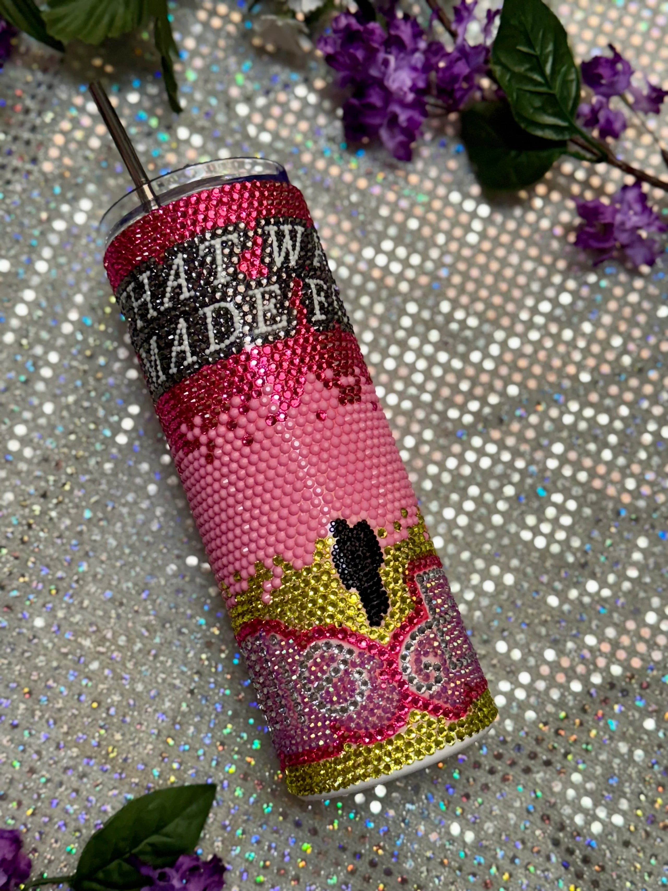 What was i made for rhinestone 20oz tumbler